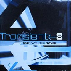 Various Artists - Transient 8 - Back With The Future - Transient Records