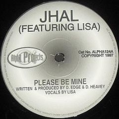 Jhal Featuring Lisa / DJ Fade - Please Be Mine / Images - Alpha Projects