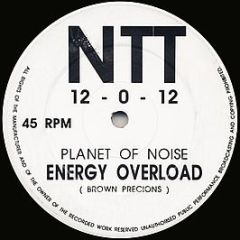 Planet Of Noise / Unit 47 - Energy Overload / Eee Yeah - Entity Records