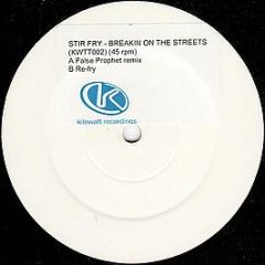 Stir Fry  - Breakin On The Streets - Kilowatt