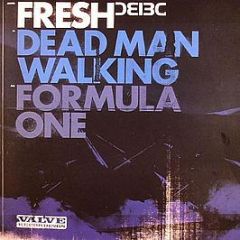 Fresh - Dead Man Walking / Formula One - Valve Recordings