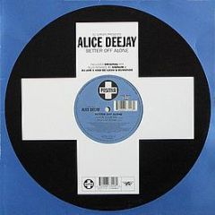 DJ Jurgen Presents Alice Deejay - Better Off Alone - Positiva