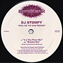 DJ Stompy - Ride Like The Wind (Remixes) - Raving Mad