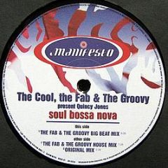 The Cool, The Fab & Groovy, The* Present Quincy Jo - Soul Bossa Nova - Manifesto