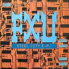 FXU - Steel City E.P. - Made On Earth