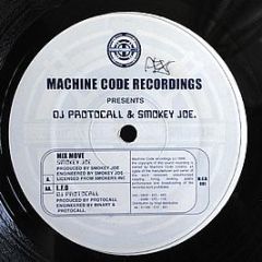 DJ Protocall & Smokey Joe - Mix Move / L.F.O - Machine Code Recordings