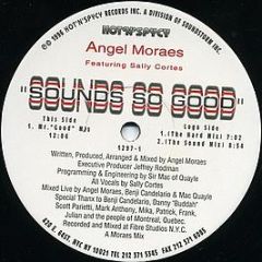 Angel Moraes Featuring Kelli Sae & Sally Cortes - Sounds So Good - Hot 'N' Spycy