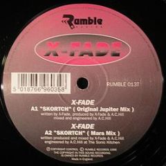 X-Fade - Skortch EP - Rumble Records