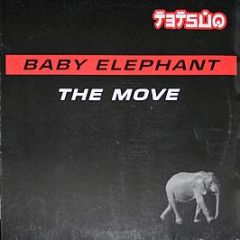 Baby Elephant - The Move - Tetsuo