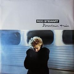Rod Stewart - Downtown Train - Warner Bros. Records