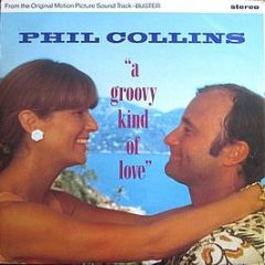 Phil Collins - A Groovy Kind Of Love - Virgin