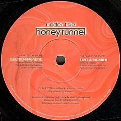 Under The Honeytunnel - Electro-Magnetic / Lust & Wonder - Magick Eye Records