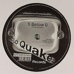 5 Below 0 - Club Quake - Club Quake Records
