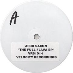 Afro Saxon - Full Flava EP - Velocity Recordings
