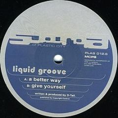 Liquid Groove - A Better Way - Plastic City Suburbia