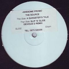 The Source - A Gangster's Tale / Slip n Slide Remix - Awesome Records