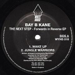 Baby B Kane - The Next Step - Forwards In Reverse EP - White House Records