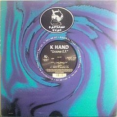 K. Hand - Groove E.P. - Radikal Fear