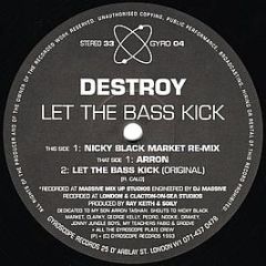 Destroy - Let The Bass Kick - Gyroscope Records