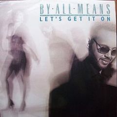 By All Means - Let's Get It On - 4th & Broadway