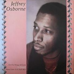 Jeffrey Osborne - On The Wings Of Love / I'm Beggin' / Plane Love (US Dub Mix) - A&M Records