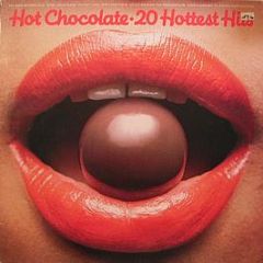Hot Chocolate - 20 Hottest Hits - RAK