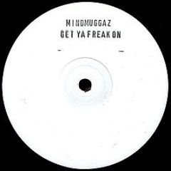Mindmuggaz - Get Ya Freak On - White
