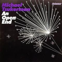 Michael Tsukerman - An Open End - Endeavour