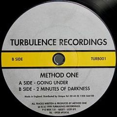 Method One - Going Under / 2 Minutes Of Darkness - Turbulence Recordings