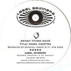 Third Wave - Casa Nostra - Label Spinners