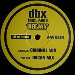 Dbx Feat. Anna - Deejay - AWOL Records