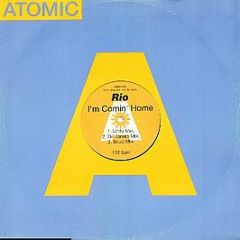 RIO - I'm Comin' Home - Atomic Records