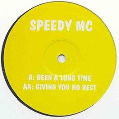 Speedy MC - Been A Long Time / Giving You No Rest - Now That's What I Call Bass