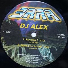 DJ Alex - Say What ? - Brrr Records