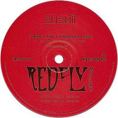Zushii - There Ain't Enough Love - Redfly Records