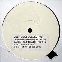 Jeep Beat Collective - Repossessed Wildstyles EP - The Ruf Label