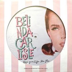 Belinda Carlisle - Live Your Life Be Free (Picture Disc) - Virgin