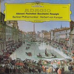 Albinoni, Pachelbel, Boccherini, Respighi - Berli - Adagio - Deutsche Grammophon