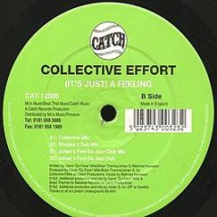 Collective Effort - (It's Just) A Feeling - Catch