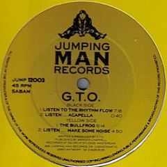 G.T.O. - Listen To The Rhythm Flow / The Bullfrog - Jumping Man Records