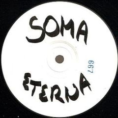 Slam / Rejuvination - Eterna / I.B.O. - Soma Quality Recordings