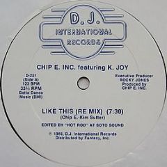 Chip E. Inc. Featuring K. Joy - Like This - D.J. International Records