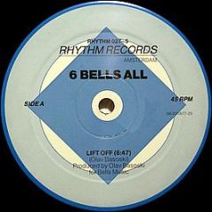6 Bells All - Lift Off - Rhythm Records