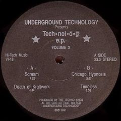 Underground Technology - Tech Nol O G EP Volume 3 - Underground Technology
