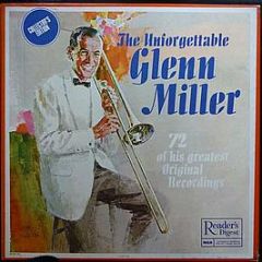 Glenn Miller - The Unforgettable Glenn Miller 72 Of His Greatest Original Recordings - Reader's Digest