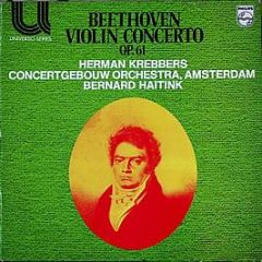 Beethoven, Herman Krebbers, Concertgebouw Orchestr - Violin Concerto Op. 61 - Philips