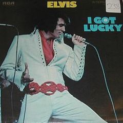 Elvis Presley - I Got Lucky - RCA International (Camden)