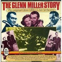 Original Glenn Miller & The His Orchestra - The Glenn Miller Story - Big Band Era