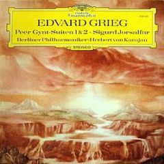 Edvard Grieg - Berliner Philharmoniker - Peer Gynt-Suiten 1 & 2 / Sigurd Jorsalfar - Deutsche Grammophon