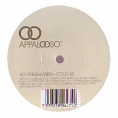 Triggamen - Cold 45 - Appalooso